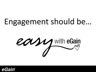 Engagement should be…
 