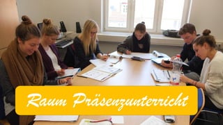 Raum Präsenzunterricht  