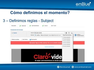 Cómo definimos el momento?
3 – Definimos reglas - Subject
 