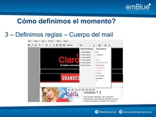 Cómo definimos el momento?
3 – Definimos reglas – Cuerpo del mail
 