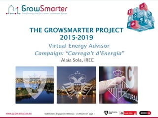Stakeholders Engagement Webinar I 27/09/2016 I page 1www.grow-smarter.eu Stakeholders Engagement Webinar I 27/09/2016 I pa...