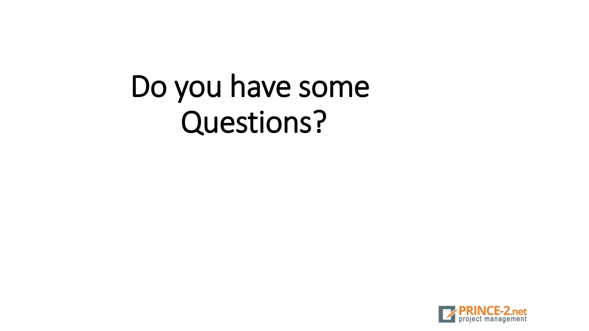 Do you have some
Questions?
 