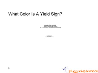 What Color Is A Yield Sign?  pluggedinparent.com 