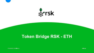 Token Bridge RSK - ETH
 