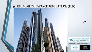 “
”
ECONOMIC SUBSTANCE REGULATIONS (ESR)
Member firm of Leading Edge Alliance
 