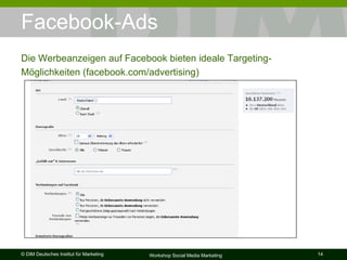 Facebook-Ads Die Werbeanzeigen auf Facebook bieten ideale Targeting-Möglichkeiten (facebook.com/advertising) 