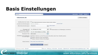 www.eduvision.de/facebook
Basis Einstellungen
 