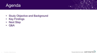 Agenda
• Study Objective and Background
• Key Findings
• Next Step
• Q&A
© DataStax, All Rights Reserved.2
 