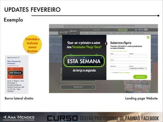UPDATES FEVEREIRO
Exemplo

Criatividade e
localização
anúncio
discutíveis

Barra lateral direita

Landing page Website

 