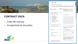 CONTRACT DATA
• A title with meaning.
• An opportunity for the parties.
 