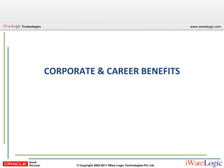 CORPORATE & CAREER BENEFITS 
