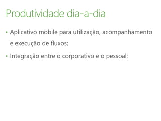 Produtividade dia-a-dia
•
•