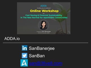 ADDA.io
SanBanerjee
SanBan
san@3five8.com
 