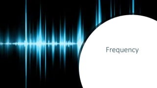 Frequency
 