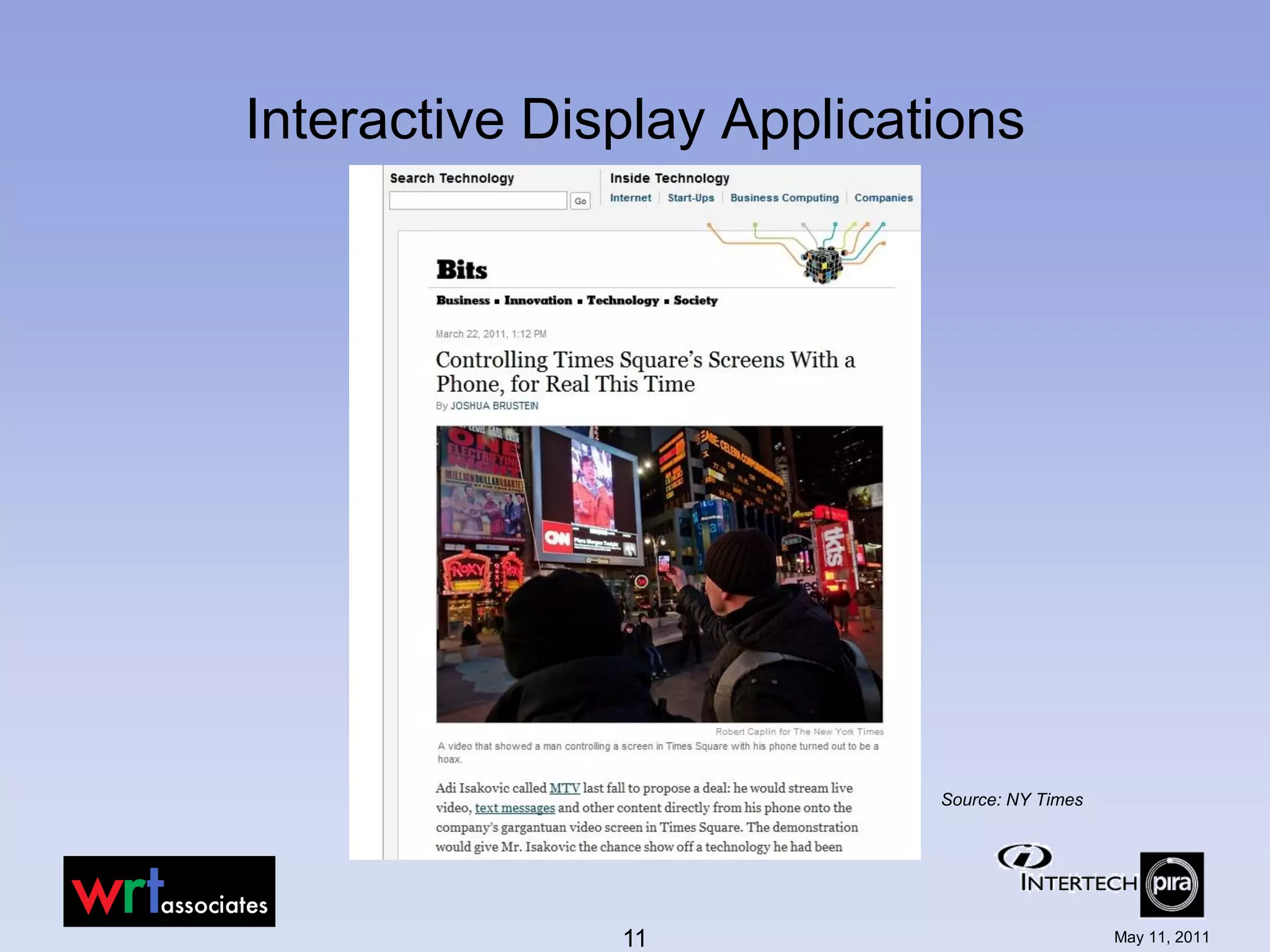 Interactive Display Applications




                            Source: NY Times




               11                              May 11, 2011
 