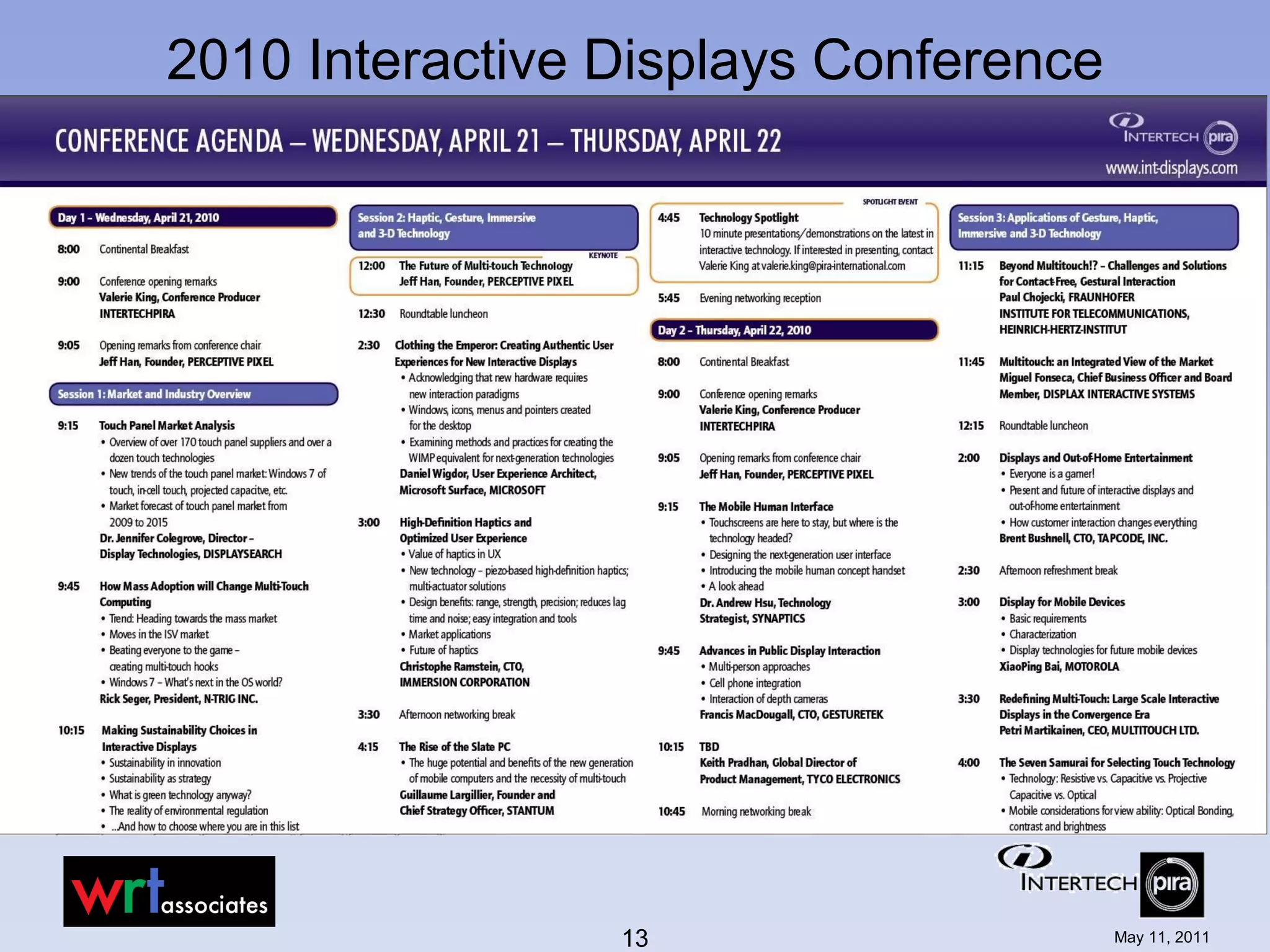 2010 Interactive Displays Conference




                 13                    May 11, 2011
 