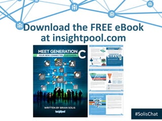 v	
  
#SolisChat	
  
Download	
  the	
  FREE	
  eBook	
  
at	
  insightpool.com	
  
	
  
 