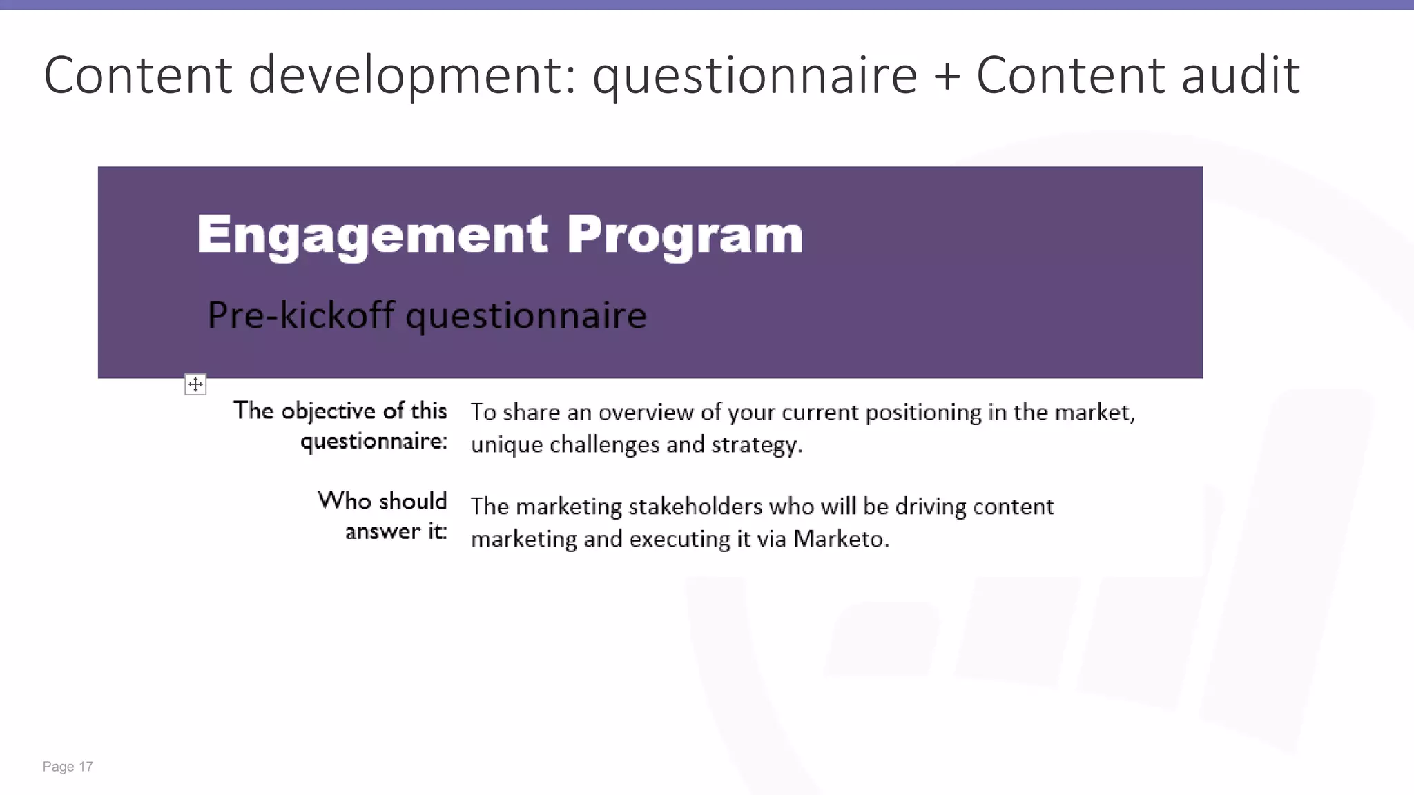 Page 17
Content development: questionnaire + Content audit
 