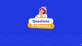 & réponses
Questions
 