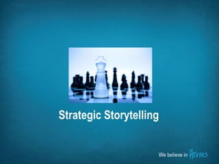 Strategic Storytelling
 