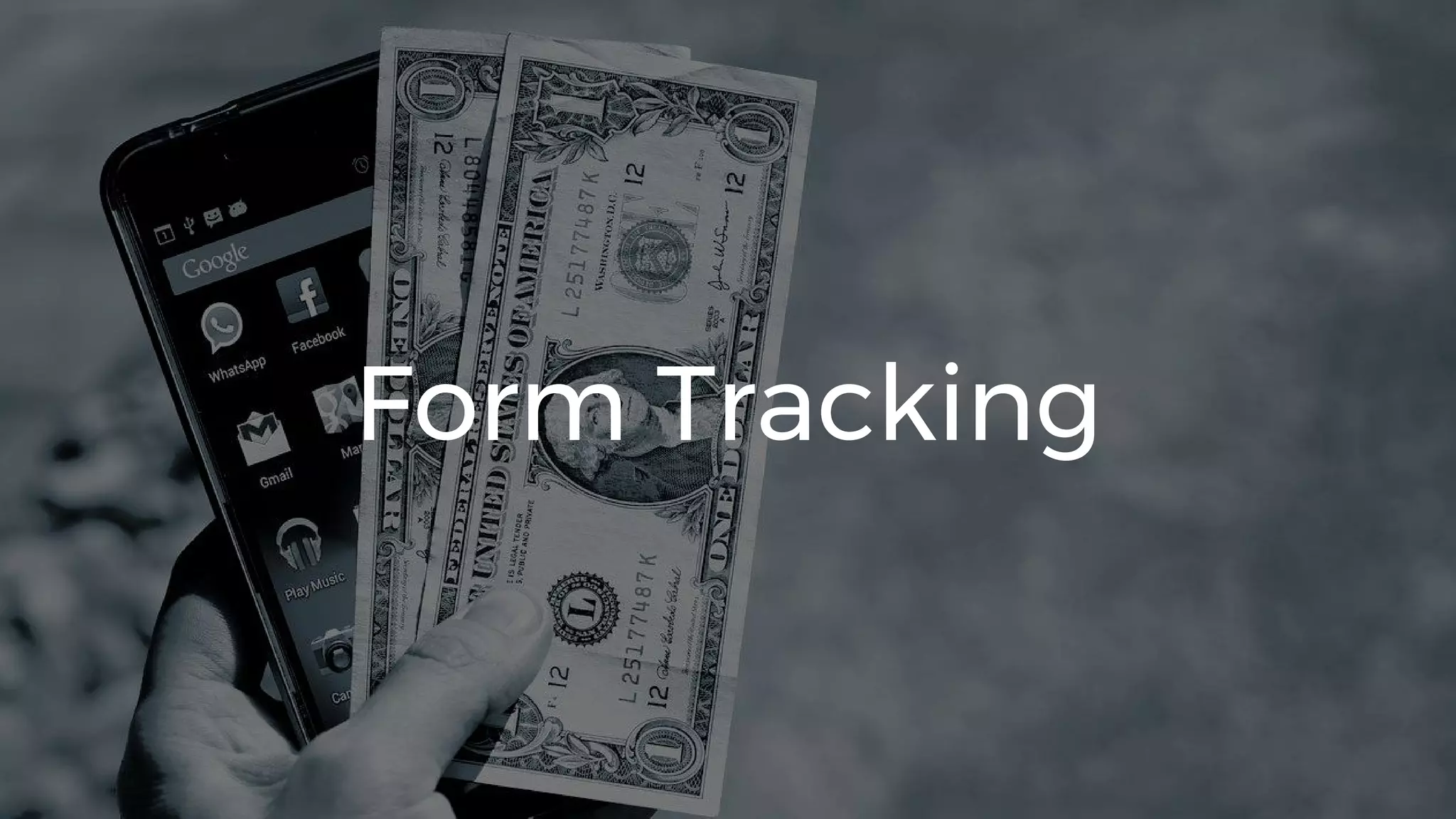 53
Form Tracking
 