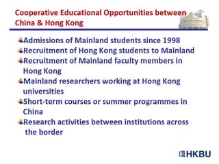 Cooperative Educational Opportunities between China & HK

 Peter Li
 
