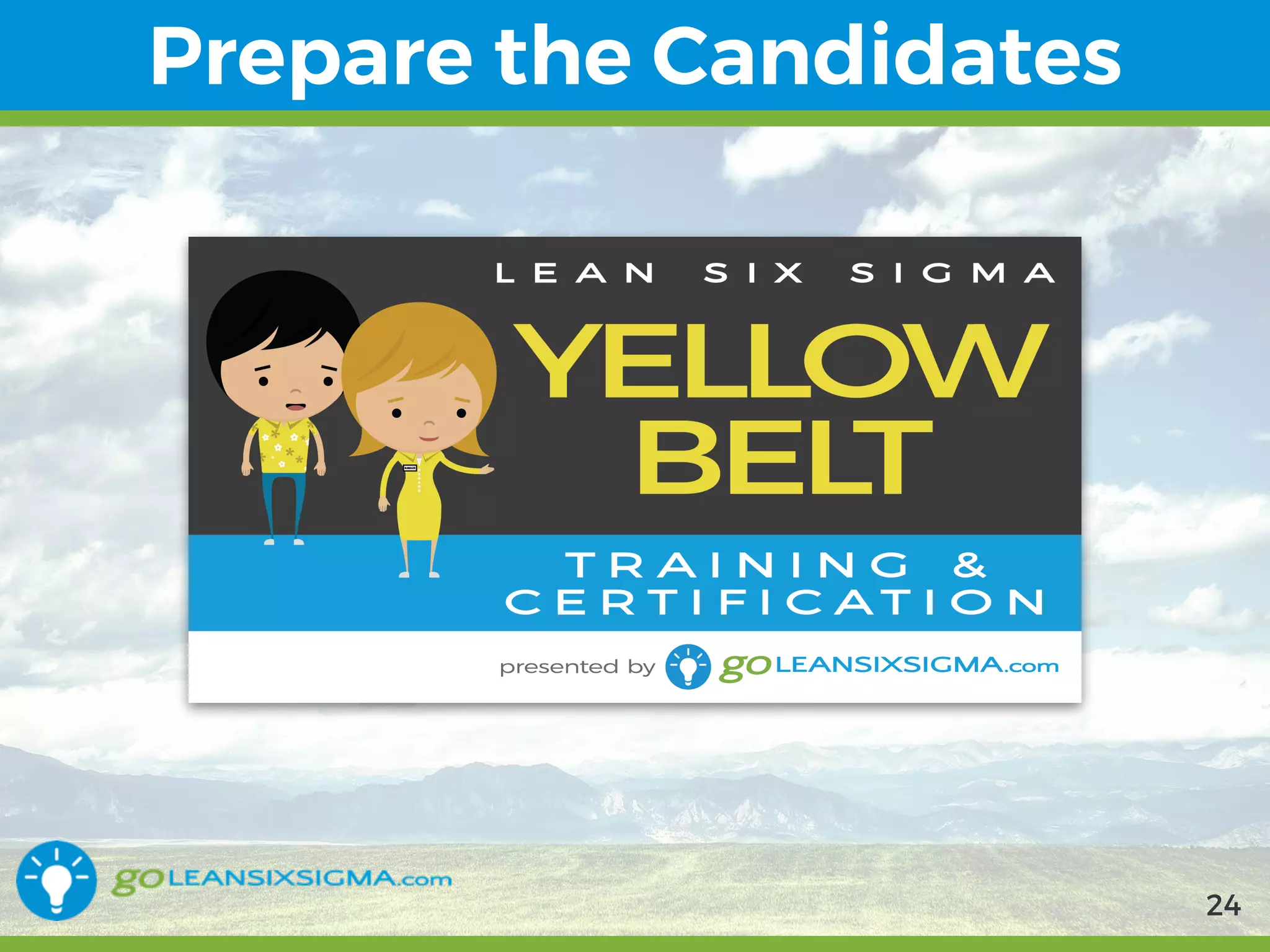 9/10/2017
Prepare the Candidates
24
 