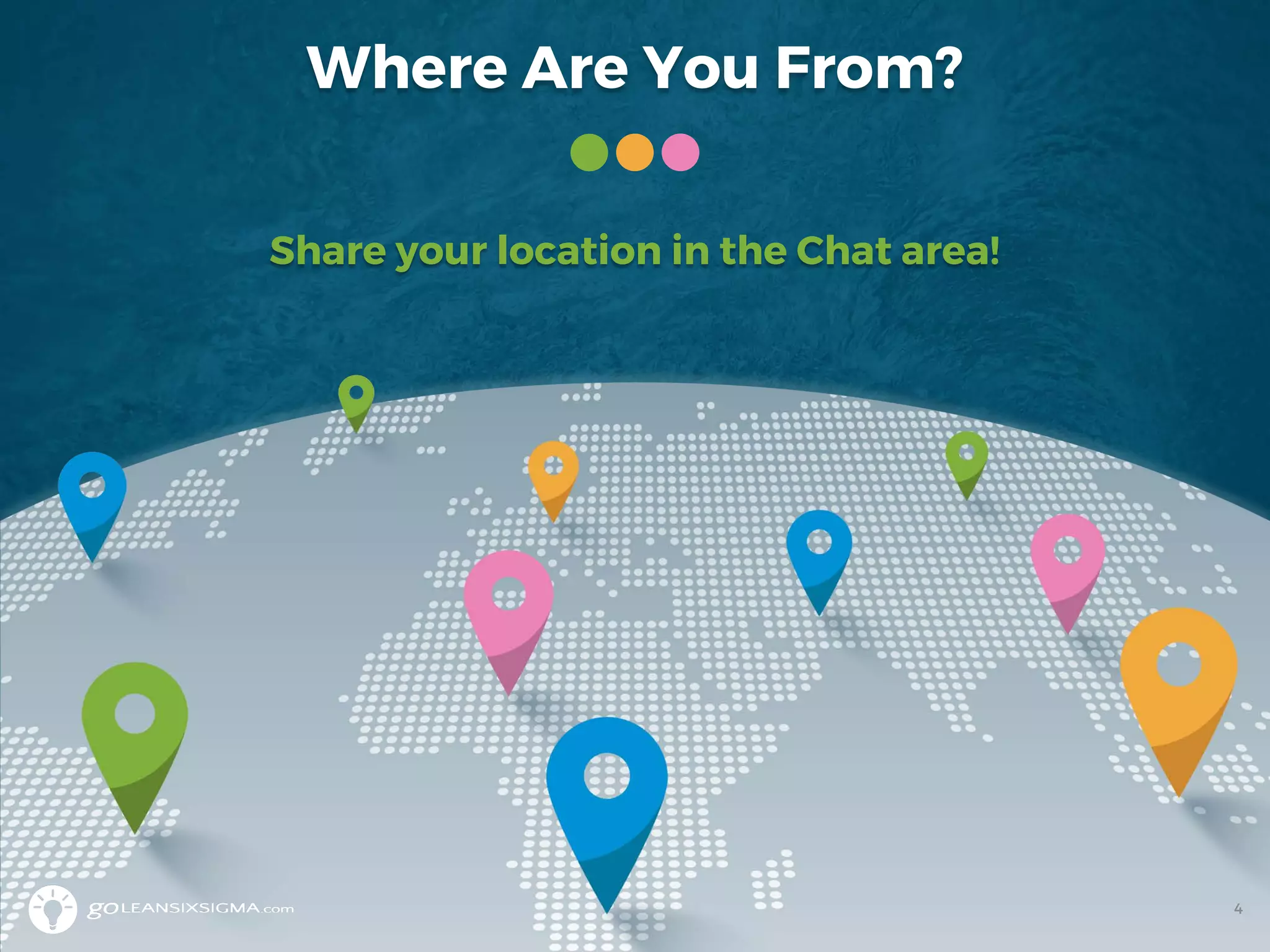 Where Are You From?
Share your location in the Chat area!
4
 
