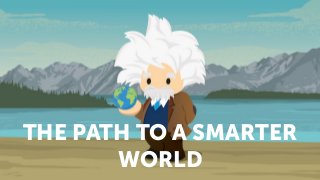 THE PATH TO A SMARTER
WORLD
 