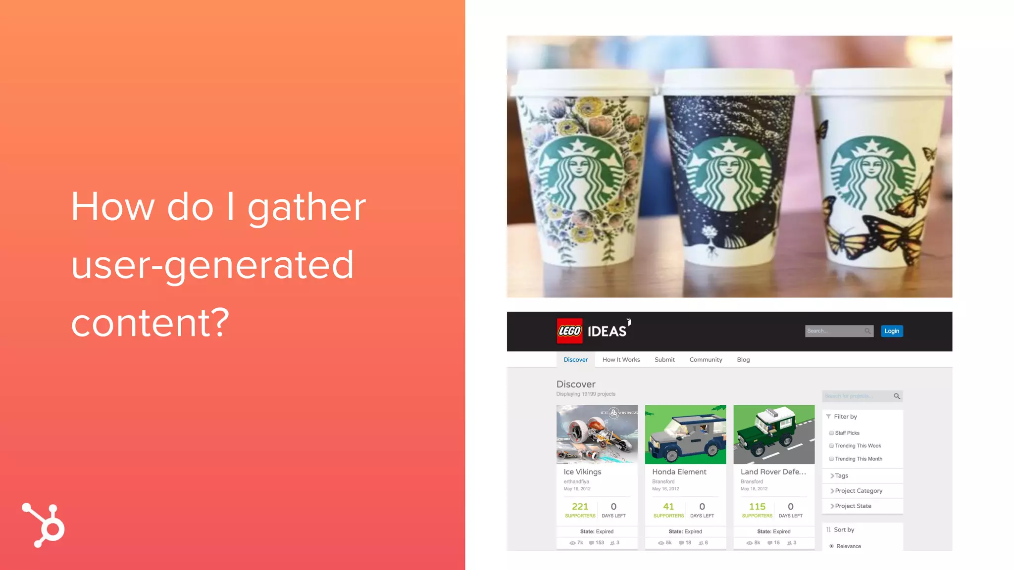 How do I gather
user-generated
content?
 