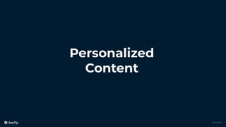 @uberﬂip
Personalized
Content
 