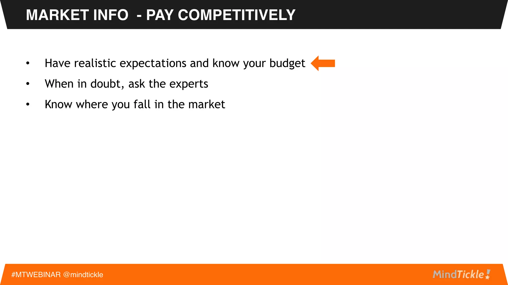 MARKET INFO - COMPENSATION
#MTWEBINAR @mindtickle
 