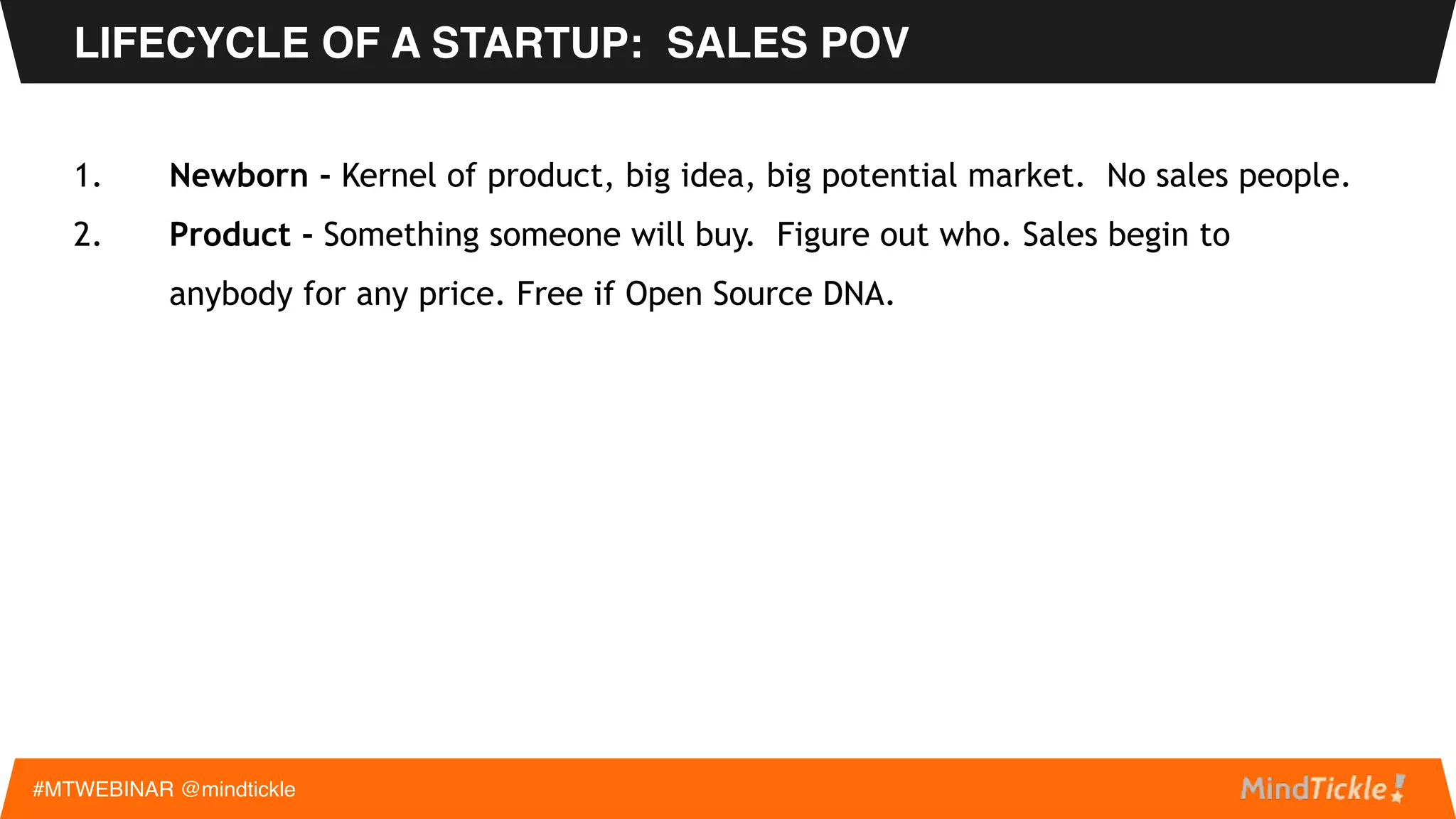 What We Will Be Talking About
STREAMLINING SALES PROCESSES FOR
MAXIMUM REVENUE IMPACT AT SCALE
#MTWEBINAR @mindtickle
~ Terry Kelman, Director of Sales Enablement & Training, SenStay Inc
 