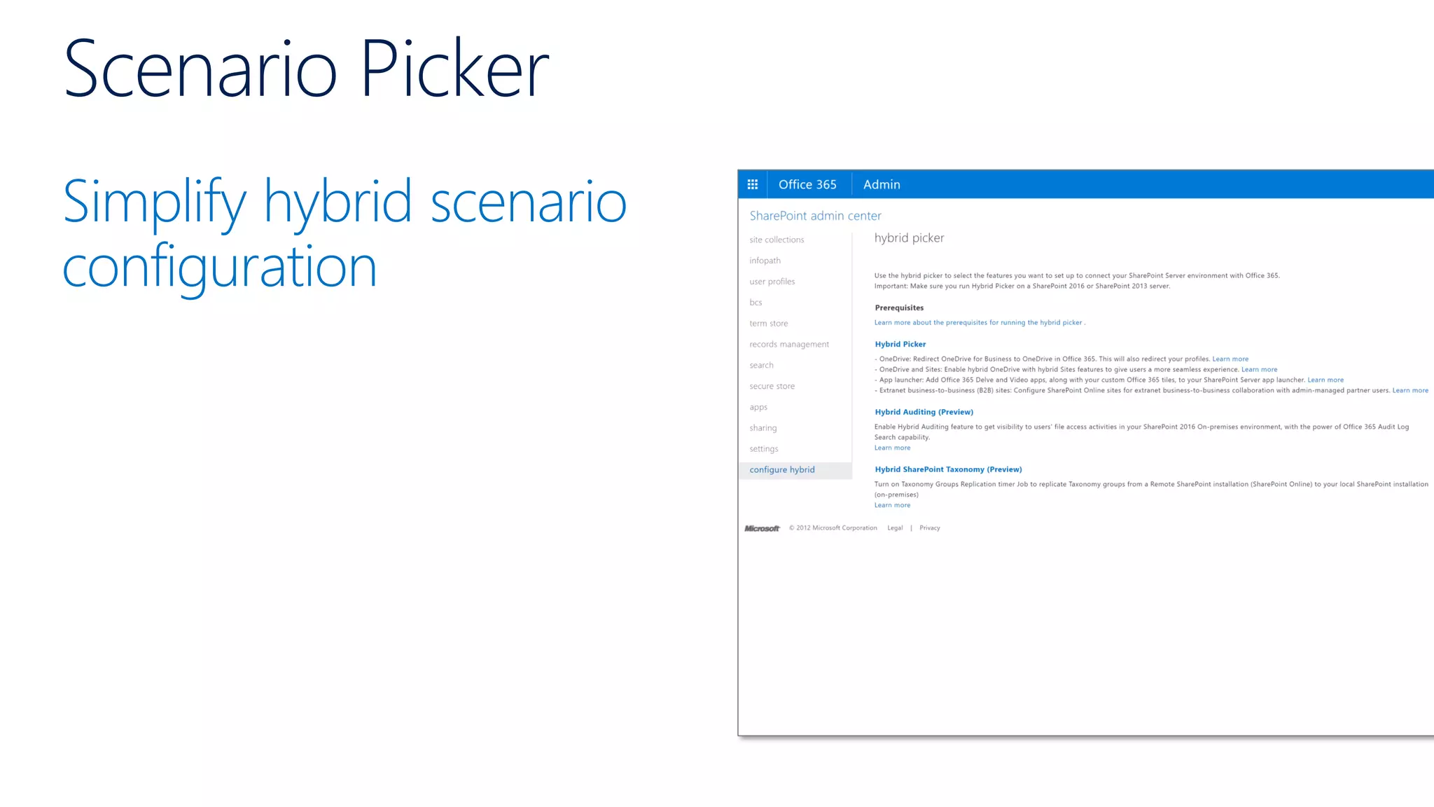 Scenario Picker
Simplify hybrid scenario
configuration
 