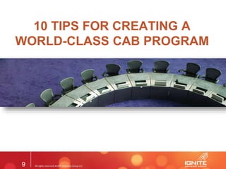 9
10 TIPS FOR CREATING A
WORLD-CLASS CAB PROGRAM
 