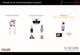 32
£$€
?
Introduire la recommandation produit
Produits similaires Produits en relation
or
Statistique
Ceux qui ont acheté ont aussi
...
 
