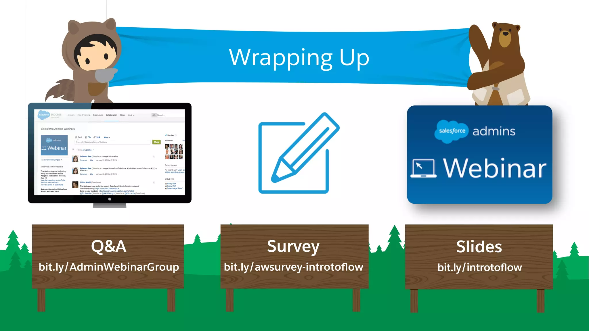 Q&A
bit.ly/AdminWebinarGroup
Survey
bit.ly/awsurvey-introtoﬂow
Slides
bit.ly/introtoﬂow
Wrapping Up
 