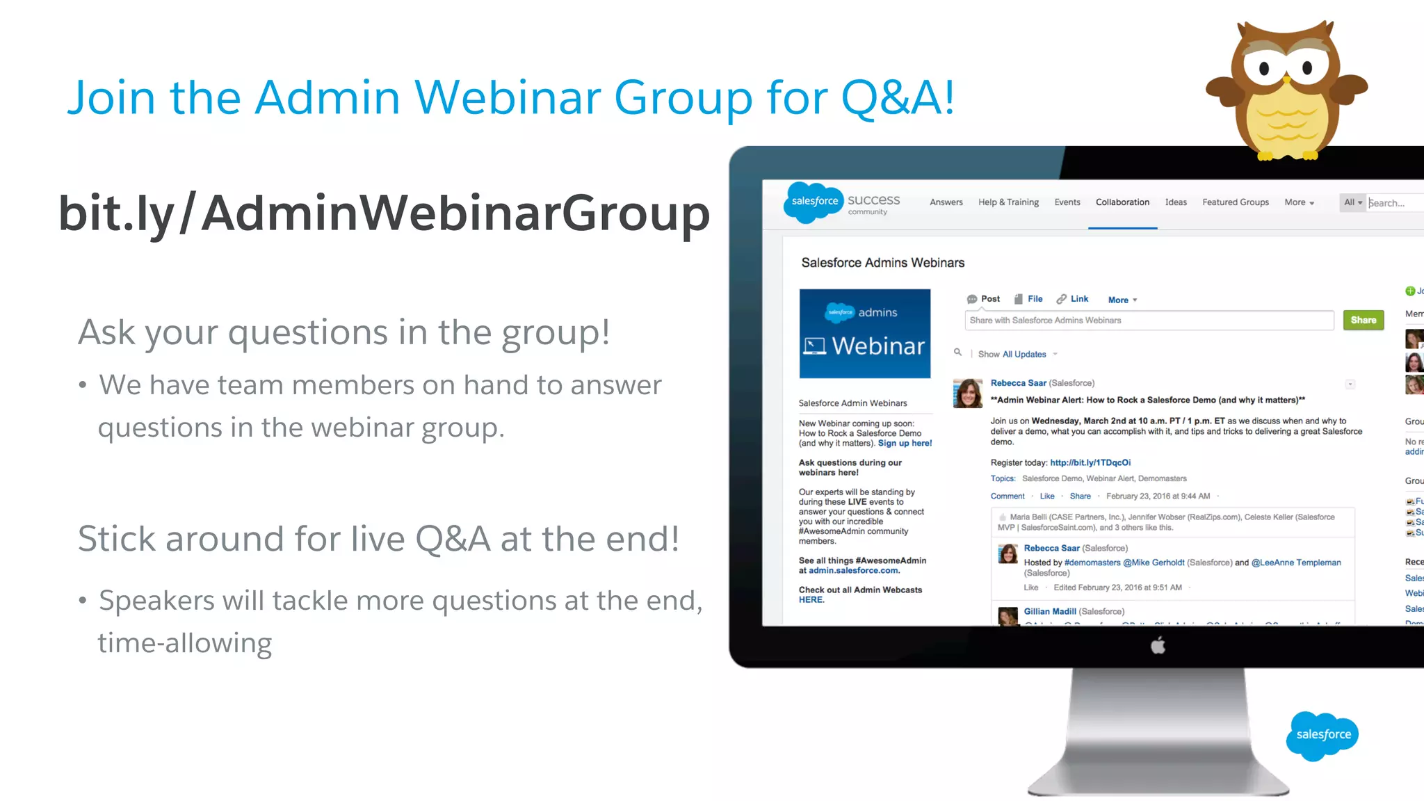 Join the Admin Webinar Group for Q&A!
​ Ask your questions in the group!
•  We have team members on hand to answer
questions in the webinar group.
Stick around for live Q&A at the end!
•  Speakers will tackle more questions at the end,
time-allowing
bit.ly/AdminWebinarGroup
 