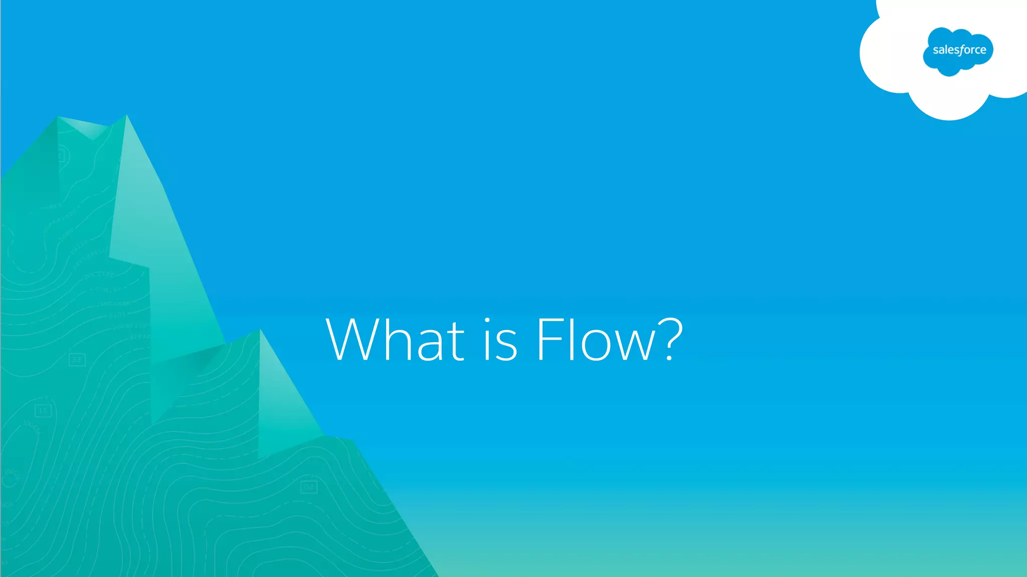 What is Flow?
 