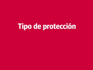 30
Tipo de protección
 