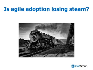 Is agile adoption losing steam?
 