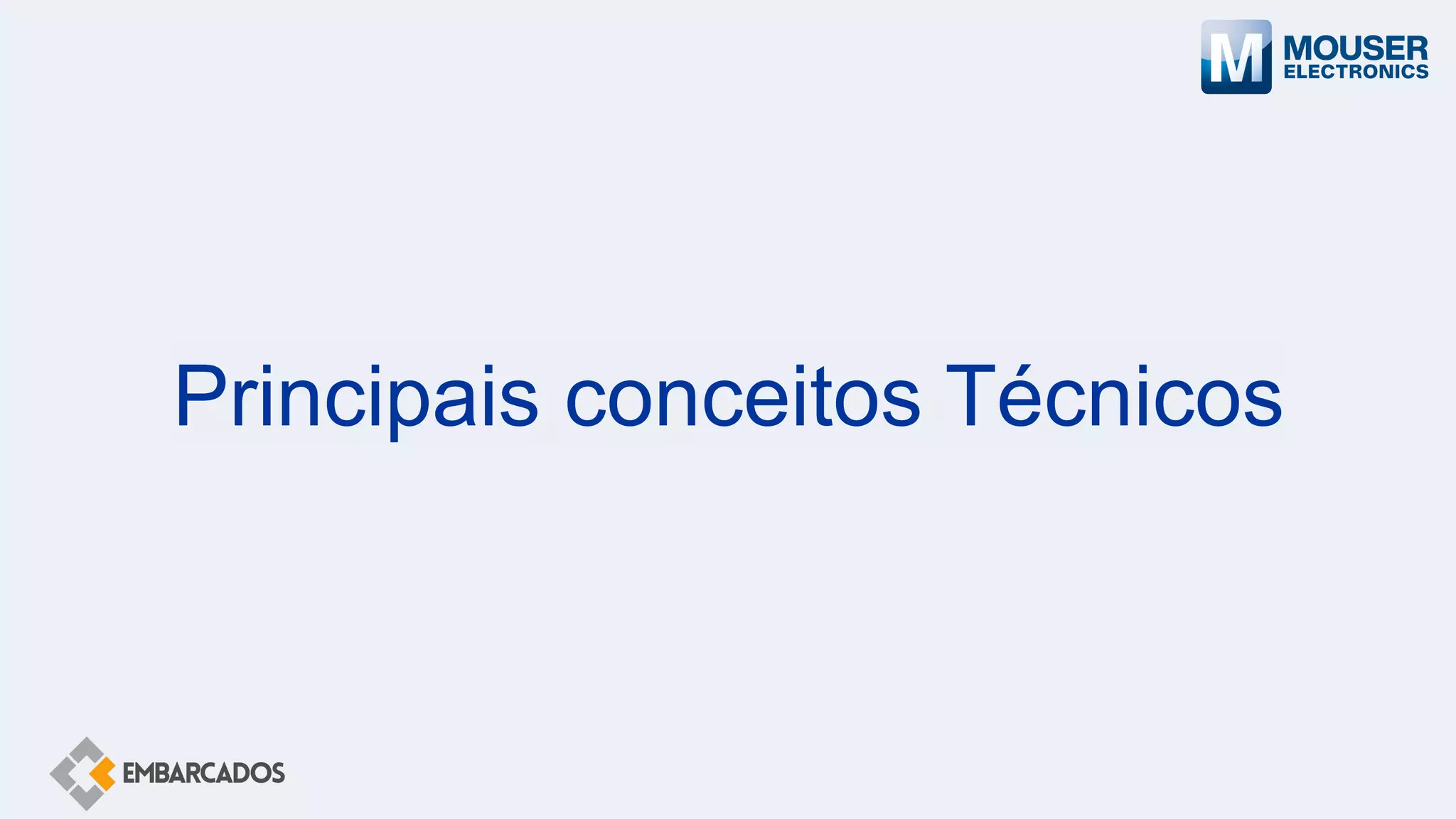 Principais conceitos Técnicos
 