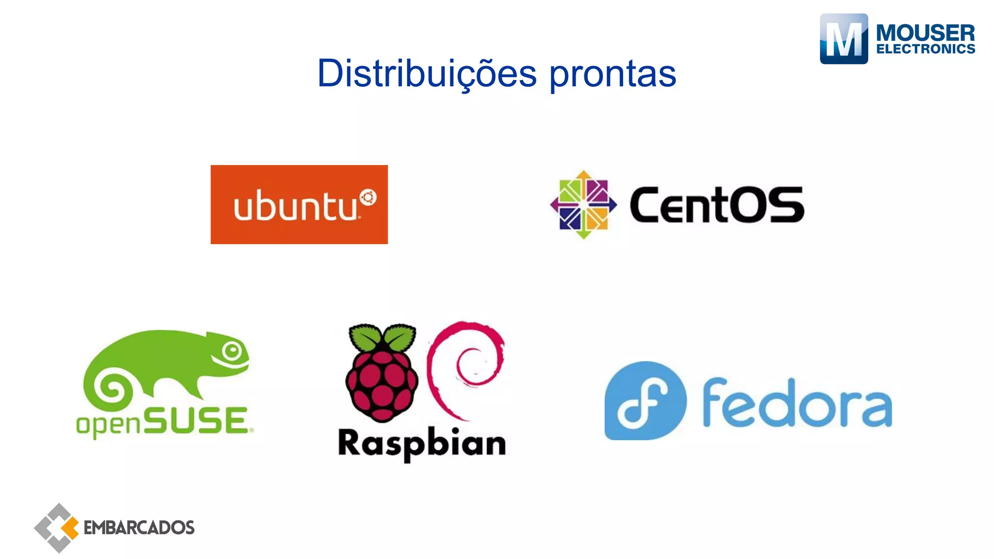 Distribuições prontas
 