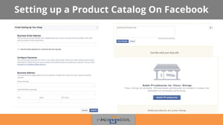 Setting up a Product Catalog On Facebook
 