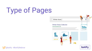 Type of Pages
@botify - #BotifyWebinar
 