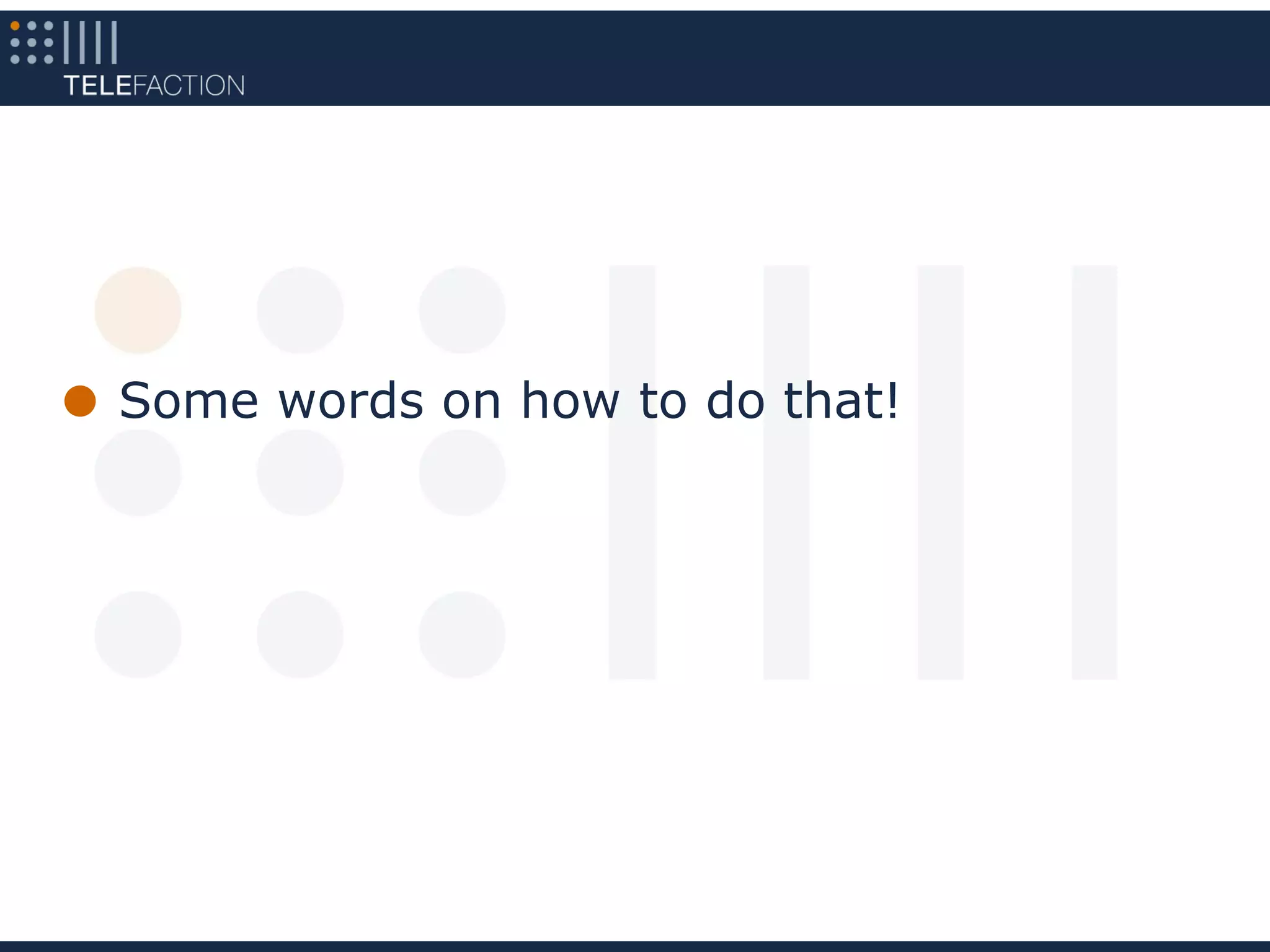 Some words on how to do that!
 