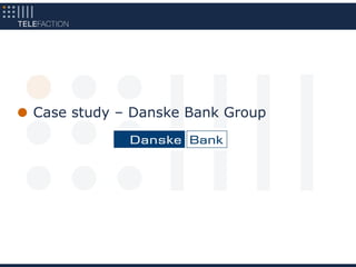 Case study – Danske Bank Group
 