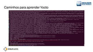 Caminhos para aprenderYocto
 