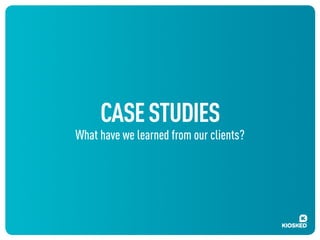 CASE STUDIES

What have we learned from our clients?

 