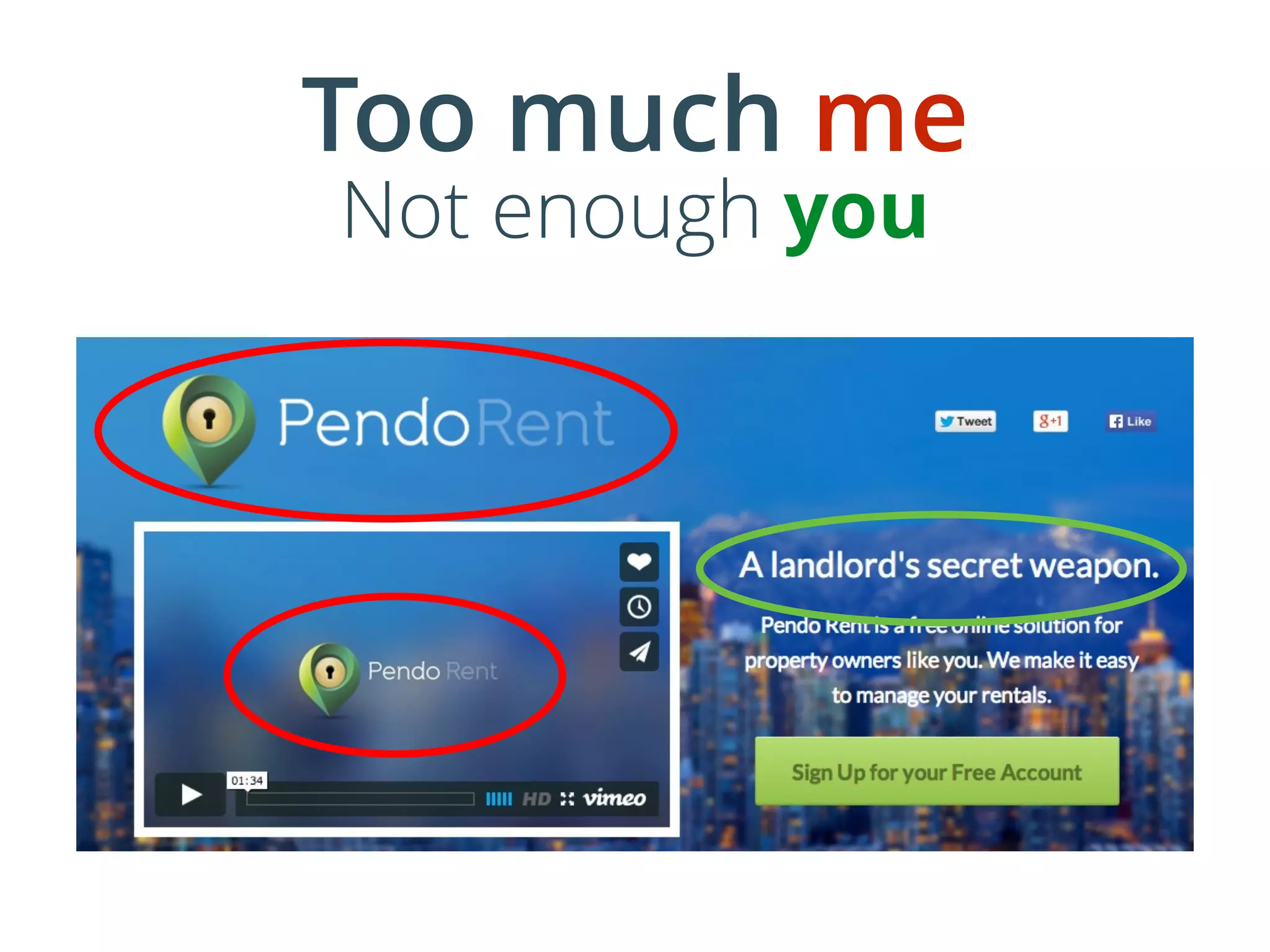 Too much me
Not enough you
 